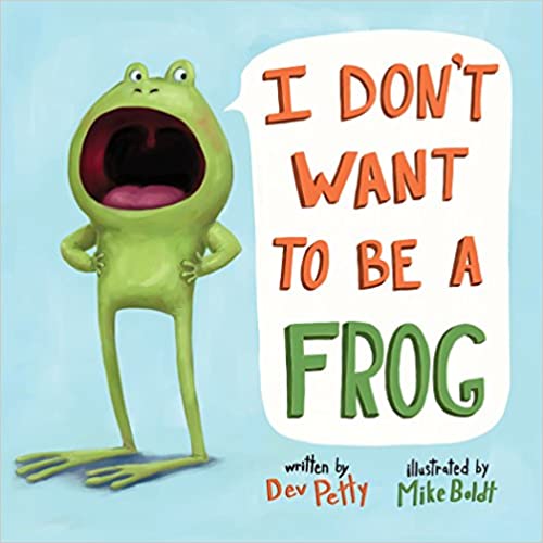 I Don't Want to be a Frog